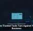 When Trusted Tools Turn Against Your Business